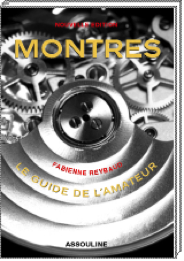 Montres Le Guide de l’amateur par Fabienne Reybaud 
